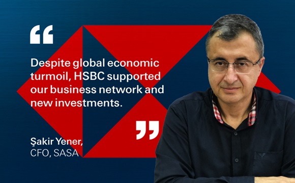 Sakir Yener message on how HSBC supported SASA business Sakir Yener message on how HSBC supported SASA business